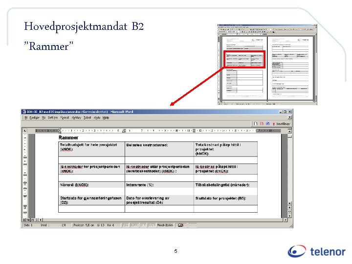 Hovedprosjektmandat B 2 ”Rammer” 5 