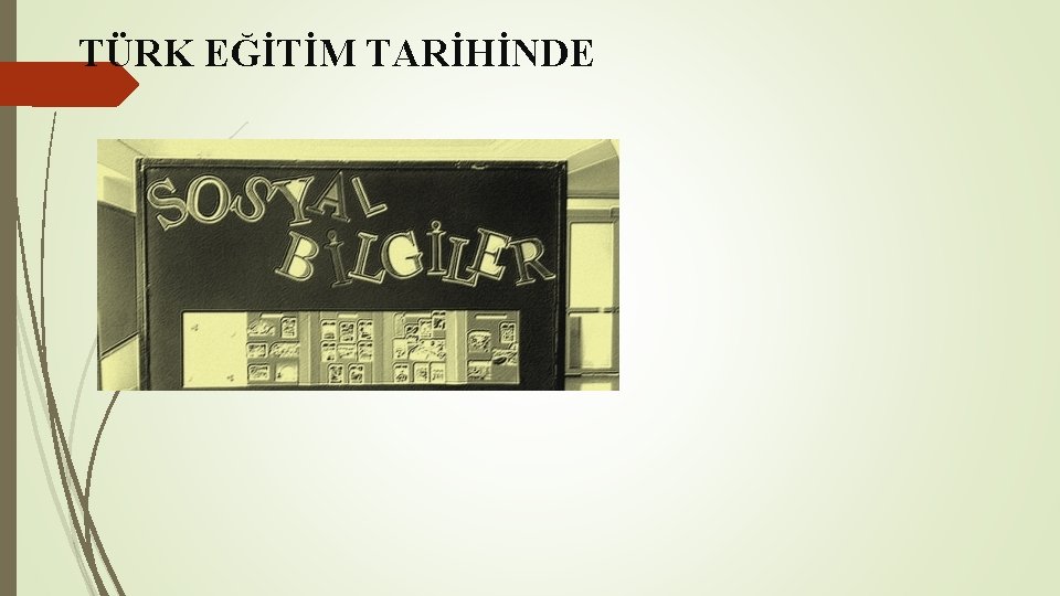 TÜRK EĞİTİM TARİHİNDE 