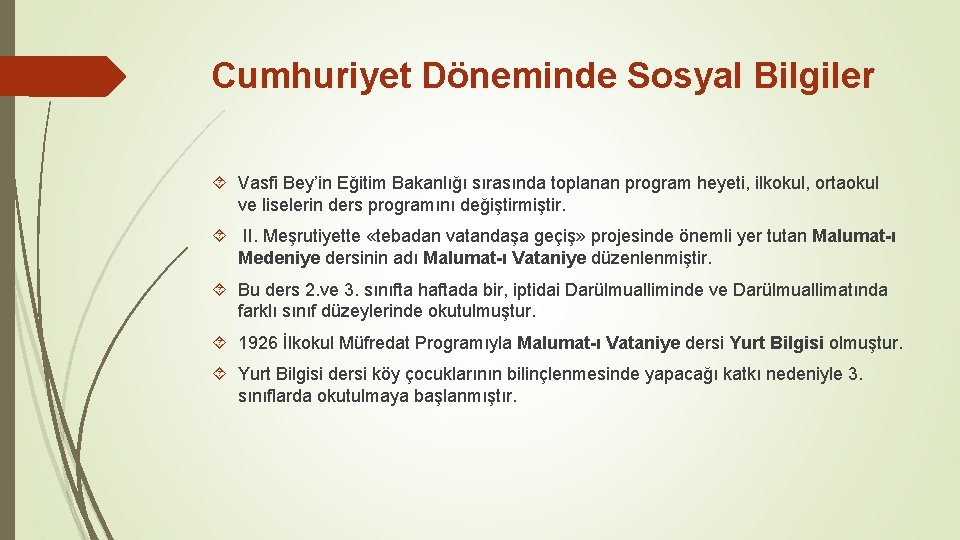 Cumhuriyet Döneminde Sosyal Bilgiler Vasfi Bey’in Eğitim Bakanlığı sırasında toplanan program heyeti, ilkokul, ortaokul