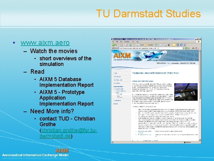 TU Darmstadt Studies • www. aixm. aero – Watch the movies • short overviews