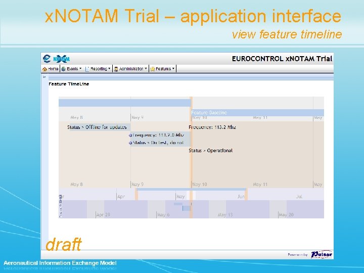 x. NOTAM Trial – application interface view feature timeline draft 