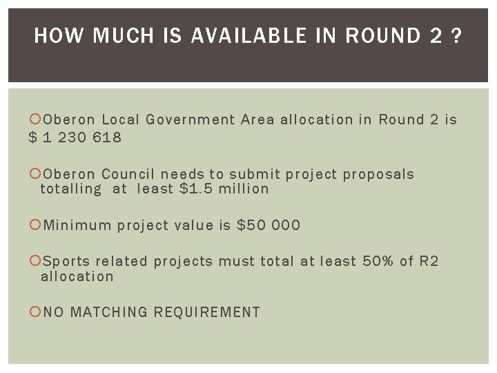 HOW MUCH IS AVAILABLE IN ROUND 2 ? Oberon Local Government Area allocation in