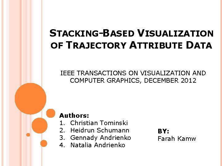 STACKING-BASED VISUALIZATION OF TRAJECTORY ATTRIBUTE DATA IEEE TRANSACTIONS ON VISUALIZATION AND COMPUTER GRAPHICS, DECEMBER