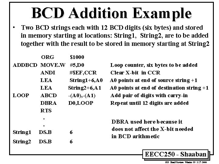 BCD Addition Example • Two BCD strings each with 12 BCD digits (six bytes)