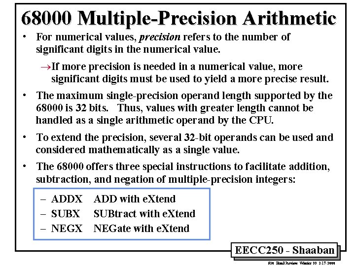 68000 Multiple-Precision Arithmetic • For numerical values, precision refers to the number of significant