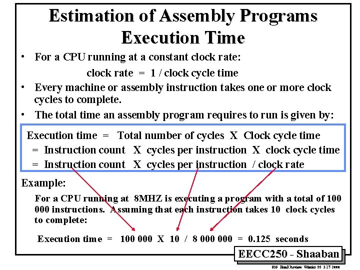 Estimation of Assembly Programs Execution Time • For a CPU running at a constant