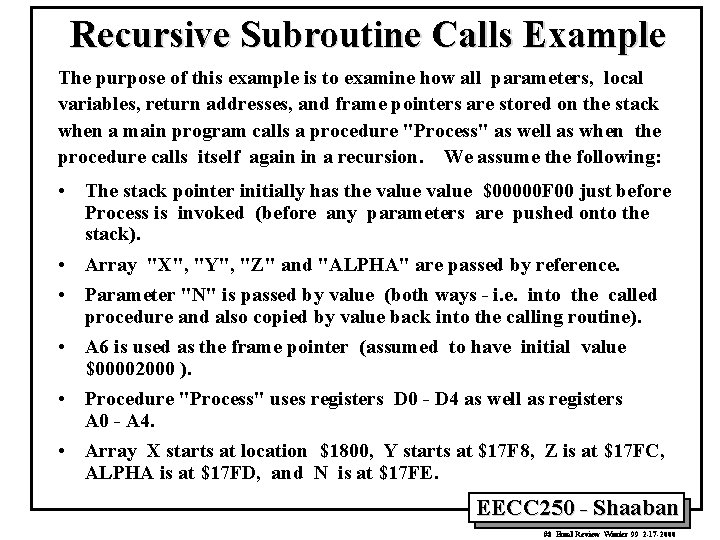 Recursive Subroutine Calls Example The purpose of this example is to examine how all
