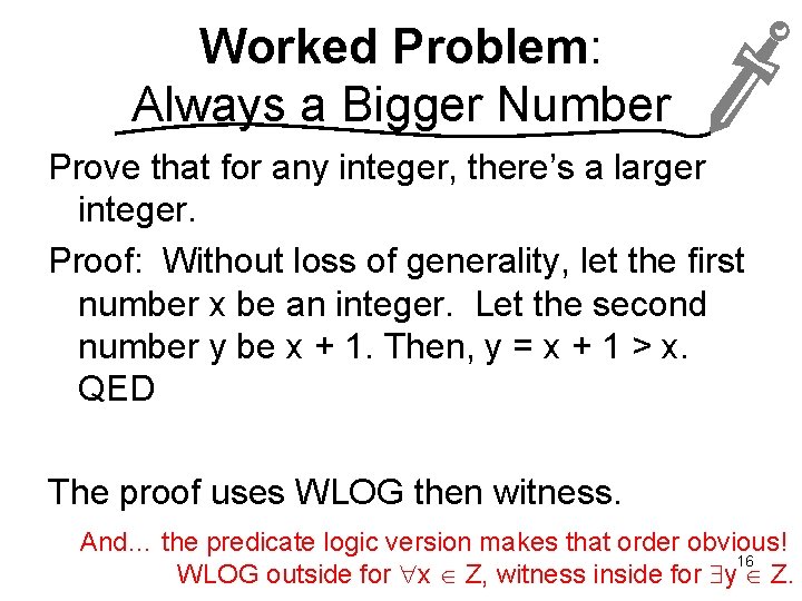 Worked Problem: Always a Bigger Number Prove that for any integer, there’s a larger