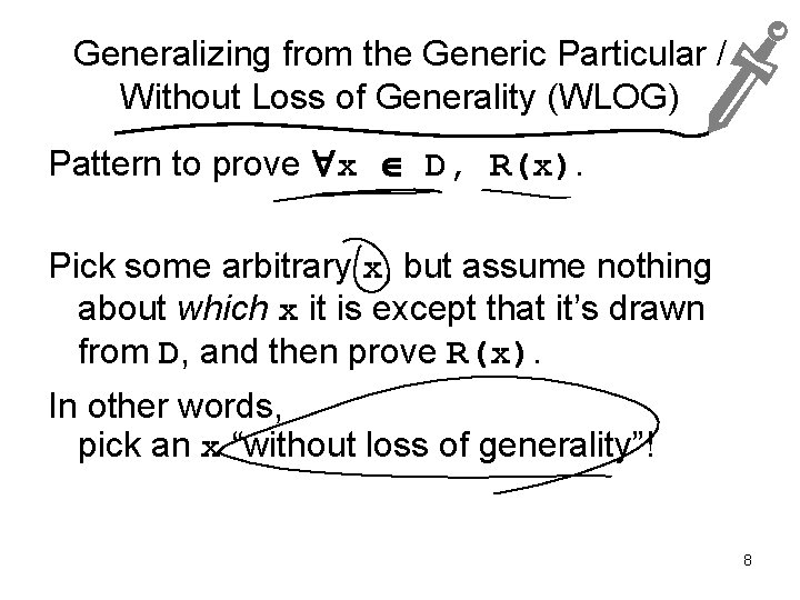 Generalizing from the Generic Particular / Without Loss of Generality (WLOG) Pattern to prove