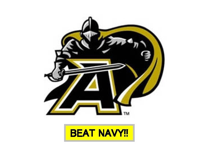 BEAT NAVY!! 