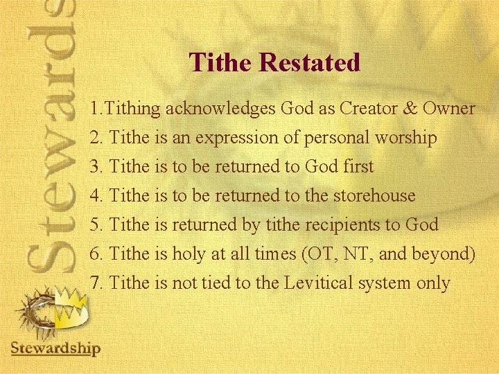 Tithe Restated 1. Tithing acknowledges God as Creator & Owner 2. Tithe is an