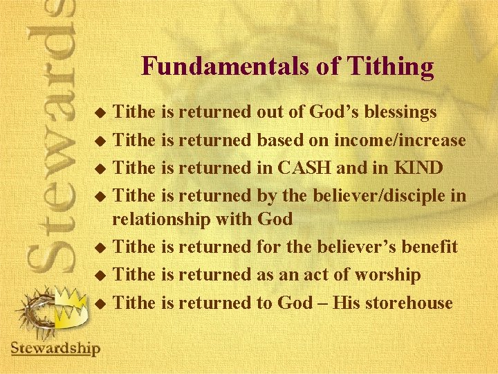 Fundamentals of Tithing u u u u Tithe is returned out of God’s blessings