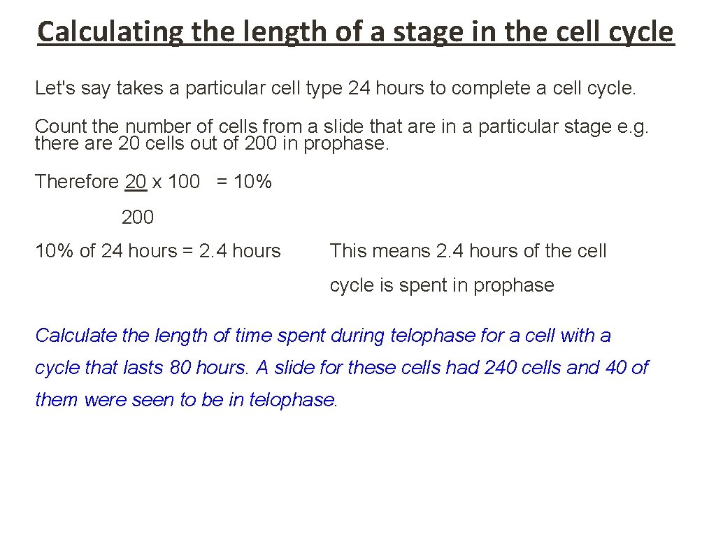 Calculating the length of a stage in the cell cycle Let's say takes a