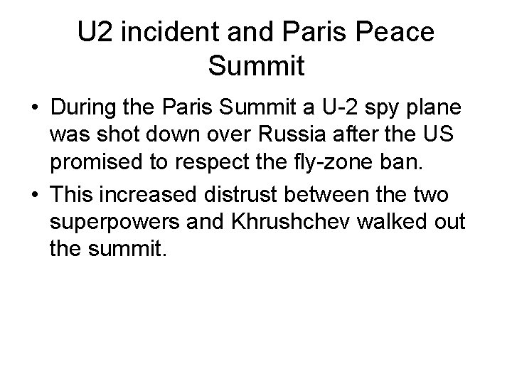 U 2 incident and Paris Peace Summit • During the Paris Summit a U-2