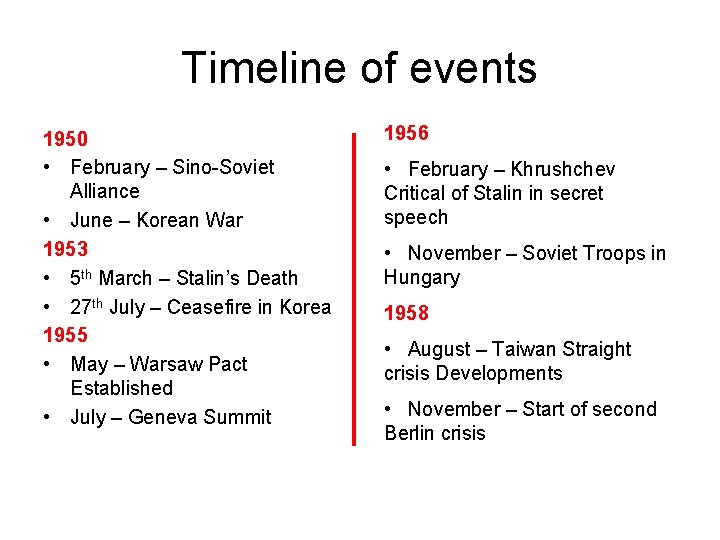 Timeline of events 1950 • February – Sino-Soviet Alliance • June – Korean War