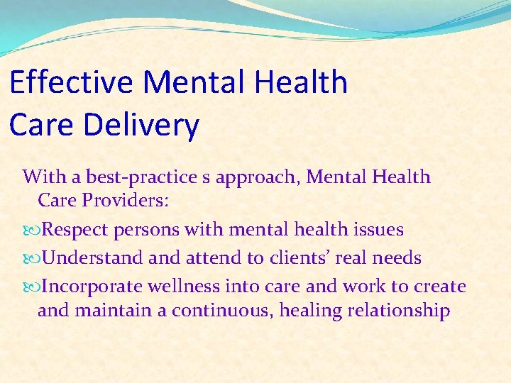 Effective Mental Health Care Delivery With a best-practice s approach, Mental Health Care Providers: