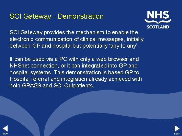 SCI Gateway - Demonstration SCI Gateway provides the mechanism to enable the electronic communication