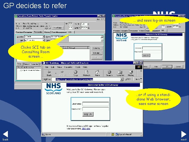 GP decides to refer … and sees log-on screen Clicks SCI tab on Consulting