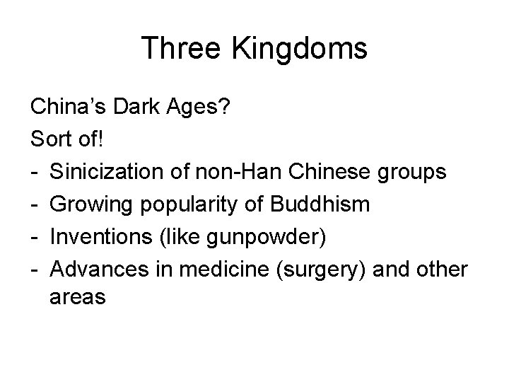 Three Kingdoms China’s Dark Ages? Sort of! - Sinicization of non-Han Chinese groups -