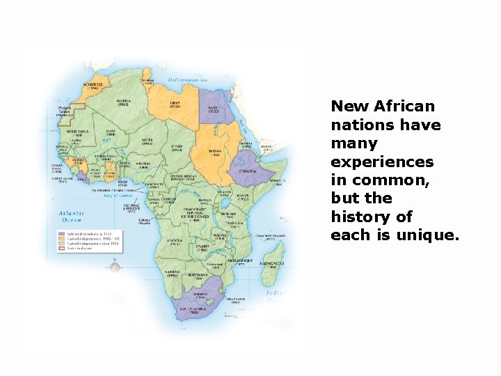 New African nations have many experiences in common, but the history of each is New African nations have many experiences in common, but the history of each is