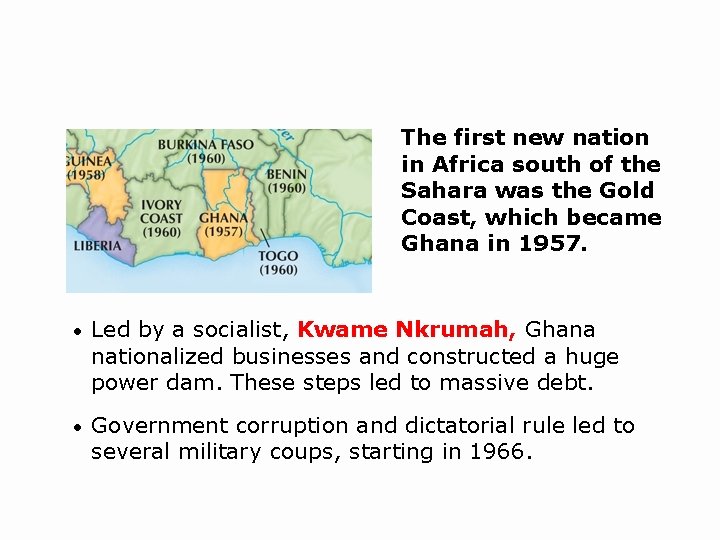 The first new nation in Africa south of the Sahara was the Gold Coast, The first new nation in Africa south of the Sahara was the Gold Coast,