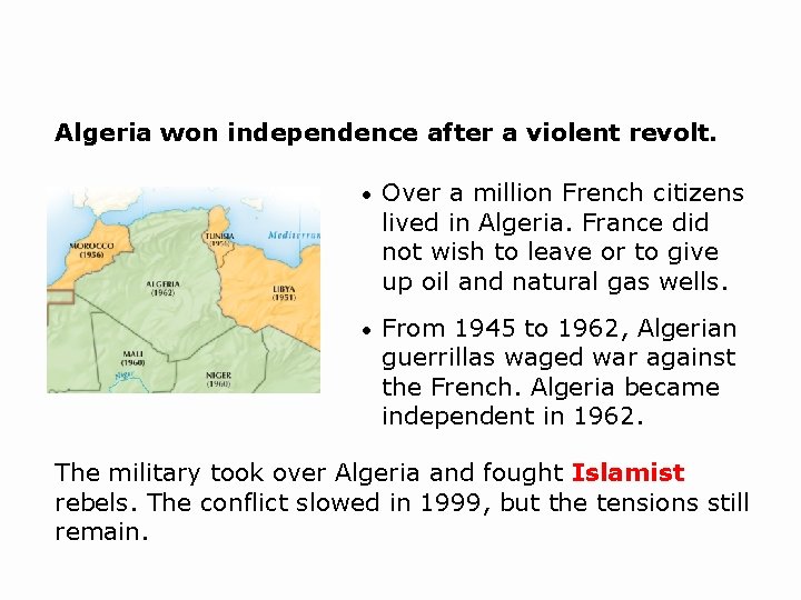 Algeria won independence after a violent revolt. • Over a million French citizens lived Algeria won independence after a violent revolt. • Over a million French citizens lived