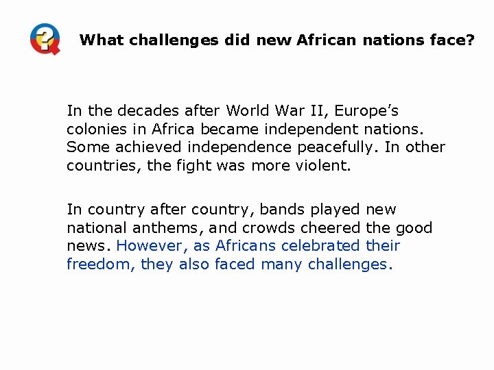 What challenges did new African nations face? In the decades after World War II, What challenges did new African nations face? In the decades after World War II,