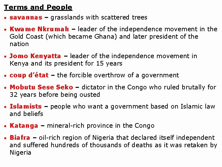 Terms and People • savannas – grasslands with scattered trees • Kwame Nkrumah – Terms and People • savannas – grasslands with scattered trees • Kwame Nkrumah –