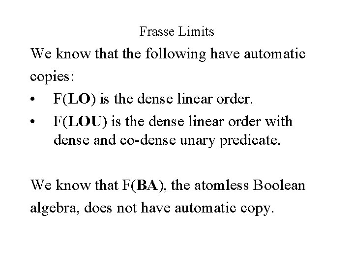 Frasse Limits We know that the following have automatic copies: • F(LO) is the
