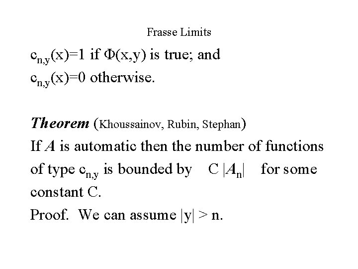 Frasse Limits cn, y(x)=1 if Φ(x, y) is true; and cn, y(x)=0 otherwise. Theorem