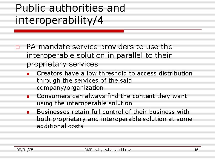 Public authorities and interoperability/4 o PA mandate service providers to use the interoperable solution