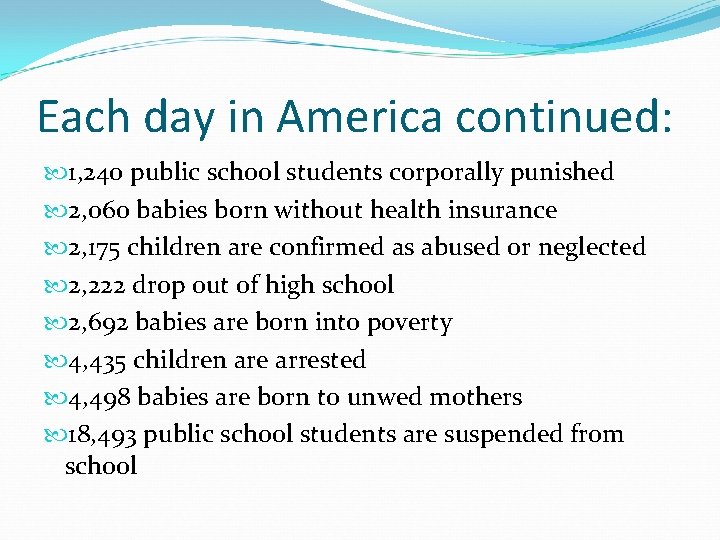 Each day in America continued: 1, 240 public school students corporally punished 2, 060