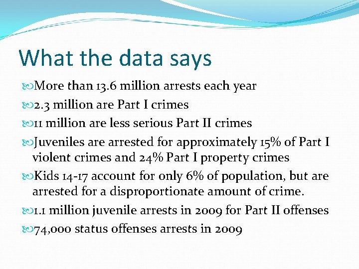 What the data says More than 13. 6 million arrests each year 2. 3