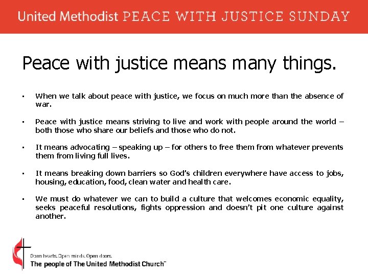 Peace with justice means many things. • When we talk about peace with justice,