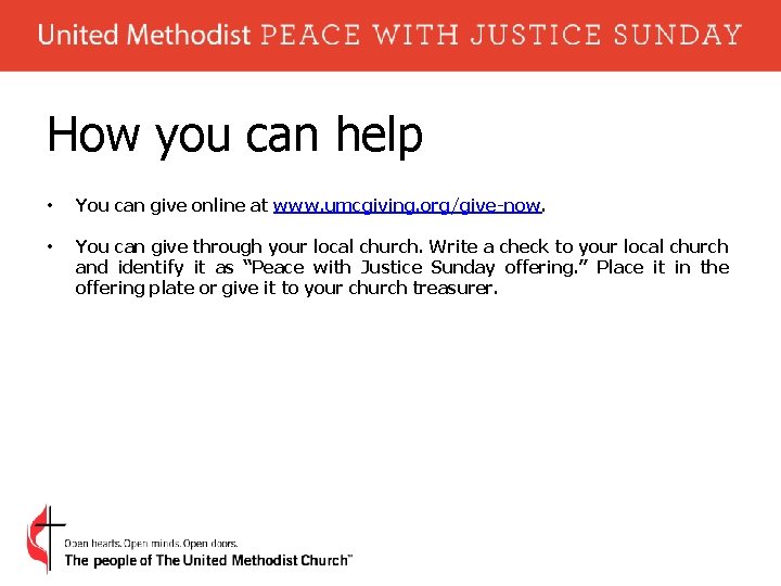 How you can help • You can give online at www. umcgiving. org/give-now. •