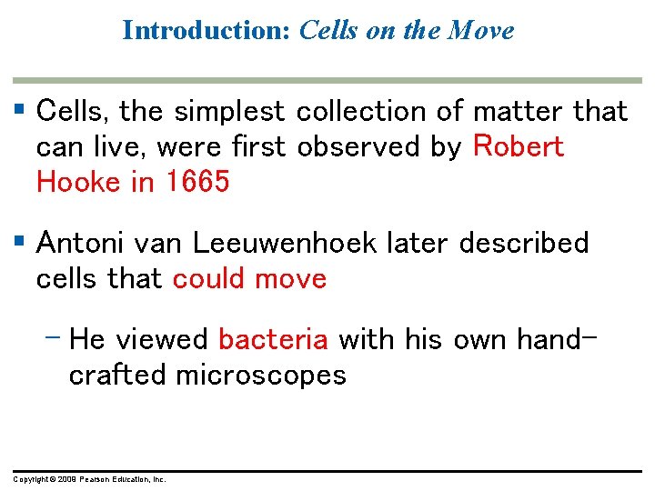 Introduction: Cells on the Move § Cells, the simplest collection of matter that can Introduction: Cells on the Move § Cells, the simplest collection of matter that can
