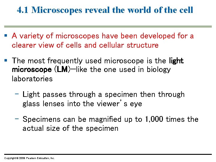 4. 1 Microscopes reveal the world of the cell § A variety of microscopes 4. 1 Microscopes reveal the world of the cell § A variety of microscopes