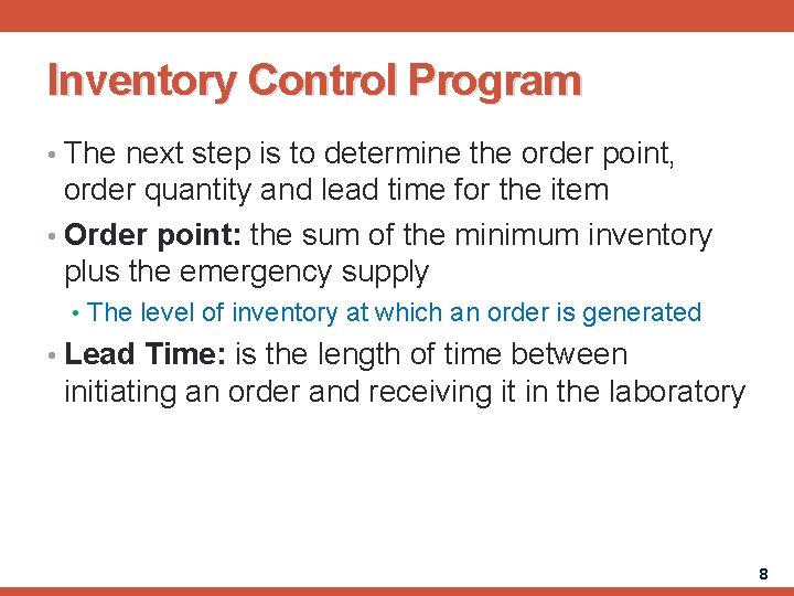 Inventory Control Program • The next step is to determine the order point, order