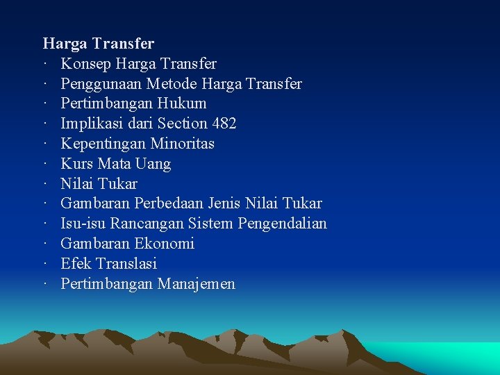 Harga Transfer · Konsep Harga Transfer · Penggunaan Metode Harga Transfer · Pertimbangan Hukum