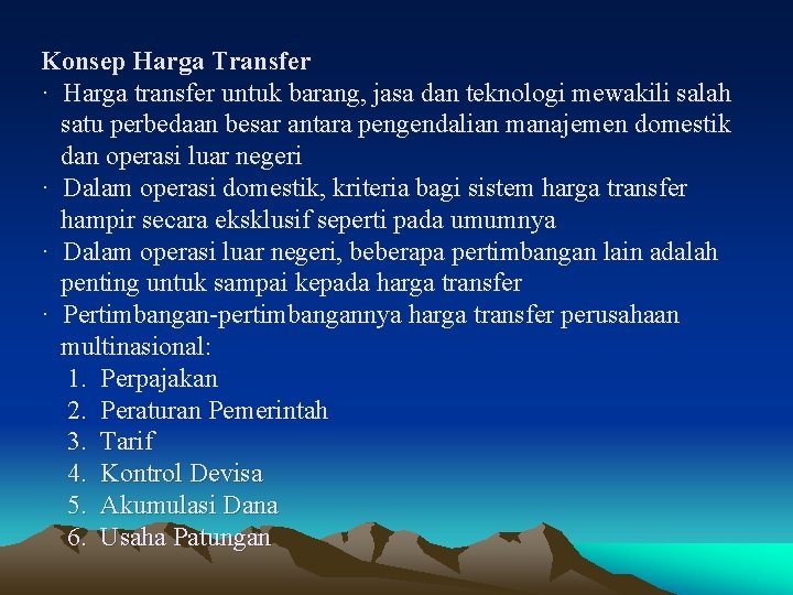 Konsep Harga Transfer · Harga transfer untuk barang, jasa dan teknologi mewakili salah satu