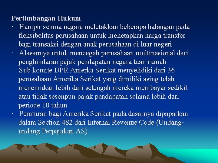 Pertimbangan Hukum · Hampir semua negara meletakkan beberapa halangan pada fleksibelitas perusahaan untuk menetapkan