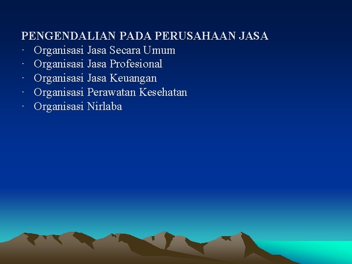 PENGENDALIAN PADA PERUSAHAAN JASA · Organisasi Jasa Secara Umum · Organisasi Jasa Profesional ·