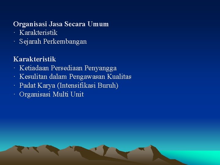 Organisasi Jasa Secara Umum · Karakteristik · Sejarah Perkembangan Karakteristik · Ketiadaan Persediaan Penyangga