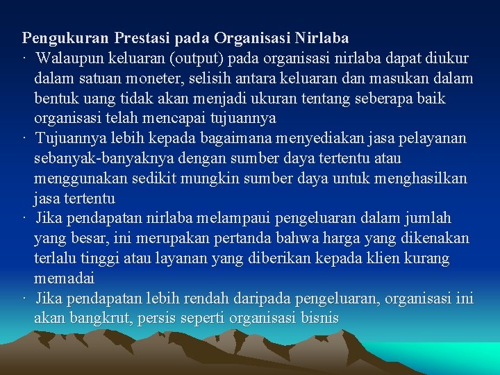 Pengukuran Prestasi pada Organisasi Nirlaba · Walaupun keluaran (output) pada organisasi nirlaba dapat diukur