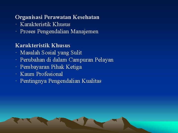 Organisasi Perawatan Kesehatan · Karakteristik Khusus · Proses Pengendalian Manajemen Karakteristik Khusus · Masalah