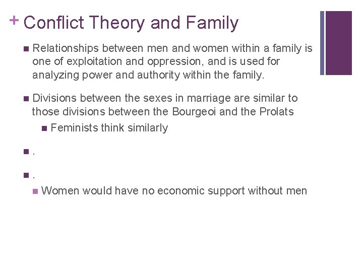 + Conflict Theory and Family n Relationships between men and women within a family