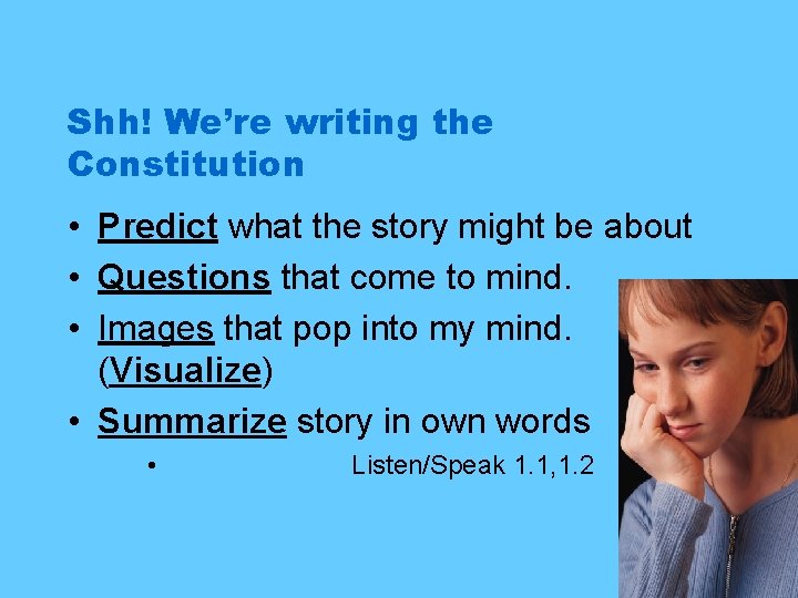 Shh! We’re writing the Constitution • Predict what the story might be about •