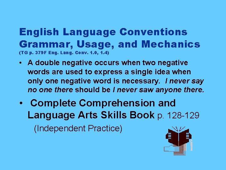 English Language Conventions Grammar, Usage, and Mechanics (TG p. 379 F Eng. Lang. Conv.