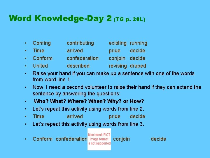 Word Knowledge-Day 2 (TG p. 20 L) • • • Coming contributing existing running