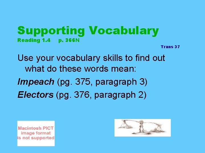 Supporting Vocabulary Reading 1. 4 p. 366 N Trans 37 Use your vocabulary skills